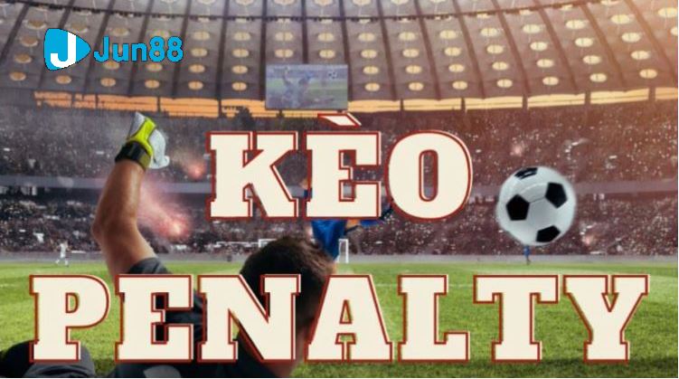 Cách đặt cược bóng đá Jun88 Kèo Penalty